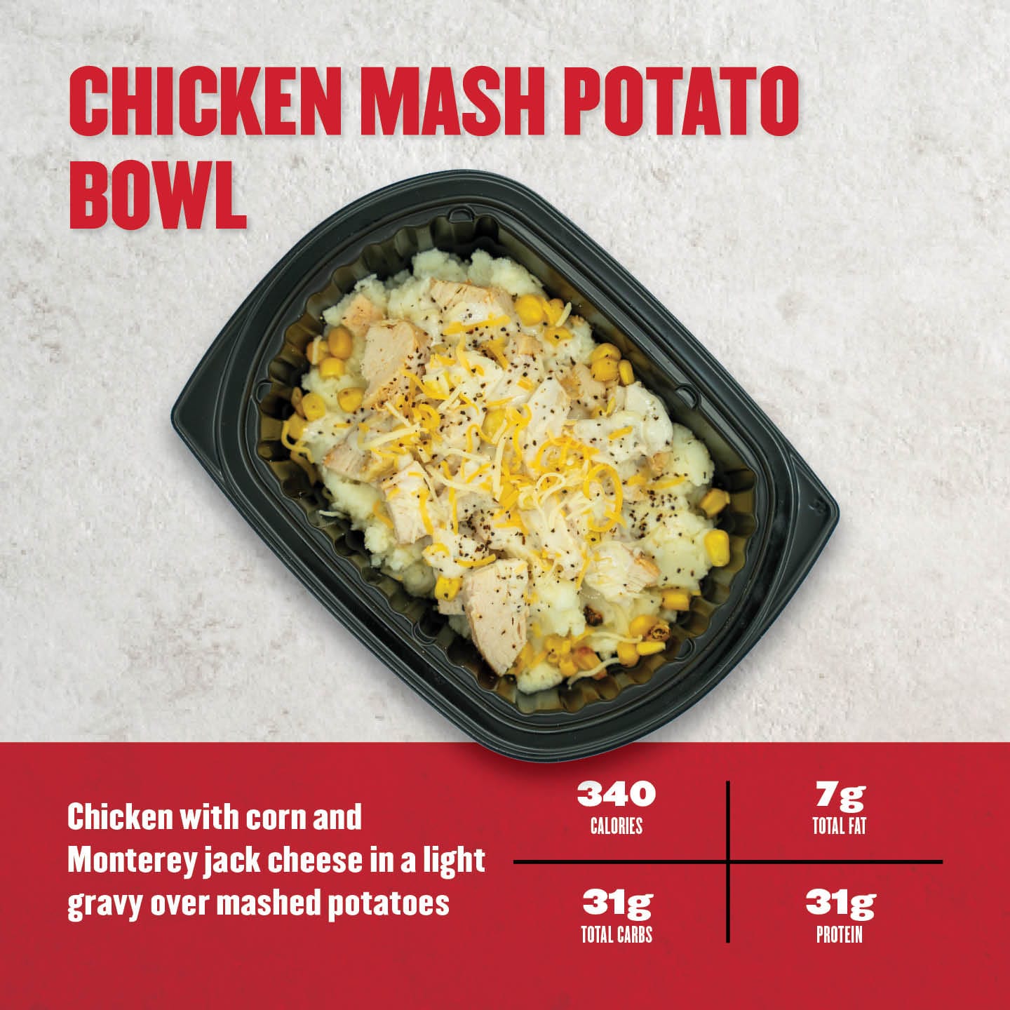 Clean Eatz Kitchen Chicken Mash Potato Bowl with baked chicken, corn, Monterey Jack cheese, and light gravy over mashed potatoes. A larger portion of a comfort-food favorite.