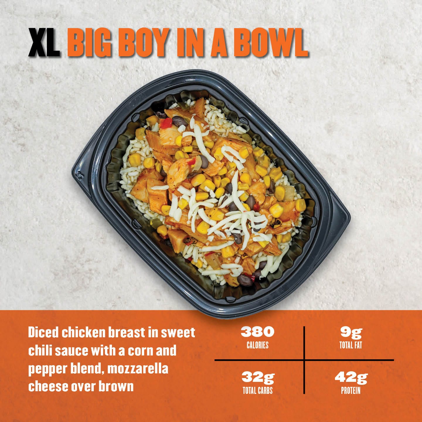 Clean Eatz Kitchen XL Big Boy in a Bowl with diced chicken, sweet chili sauce, corn, peppers, mozzarella cheese, and brown rice. A bold, high-protein meal option.