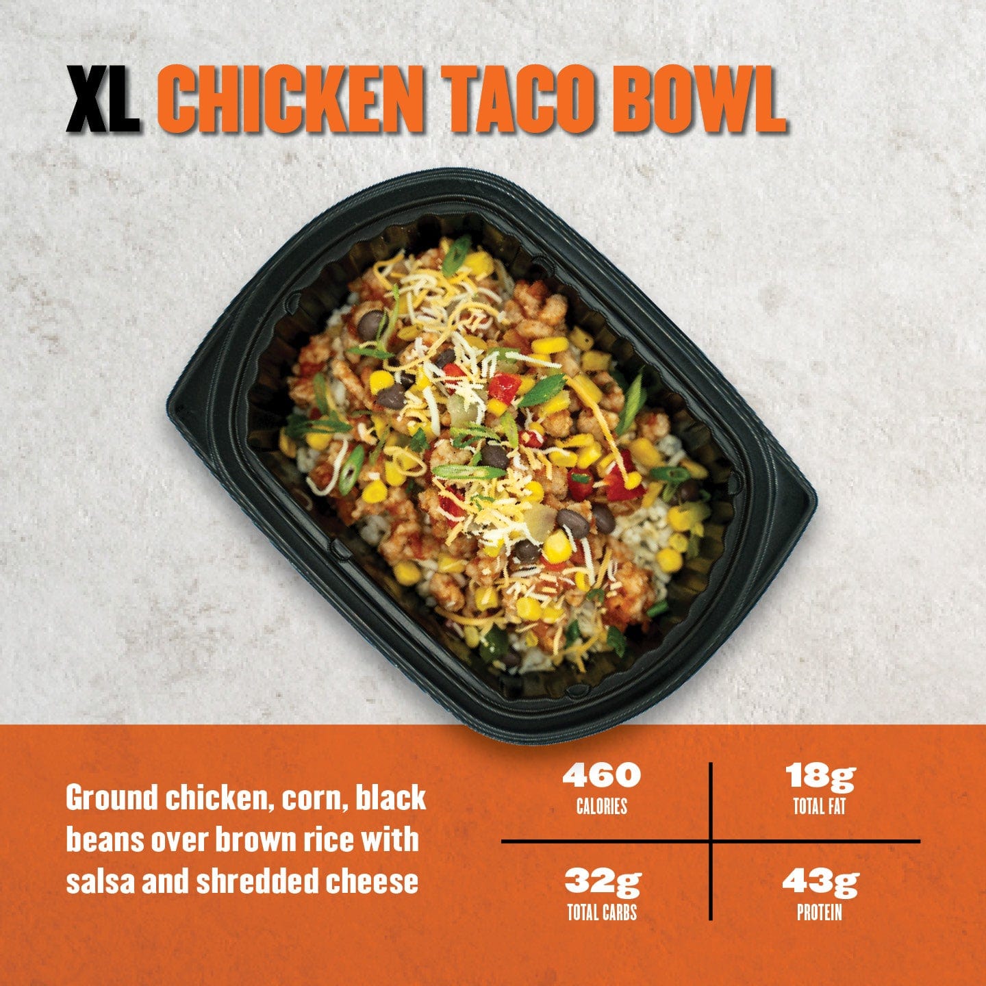 Clean Eatz Kitchen XL Chicken Taco Bowl with ground chicken, corn, black beans, brown rice, salsa, and shredded cheese. A high-protein, Tex-Mex meal option.